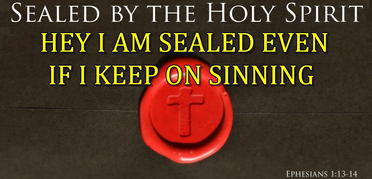 "Once Saved Always Saved" Seal of the Spirit